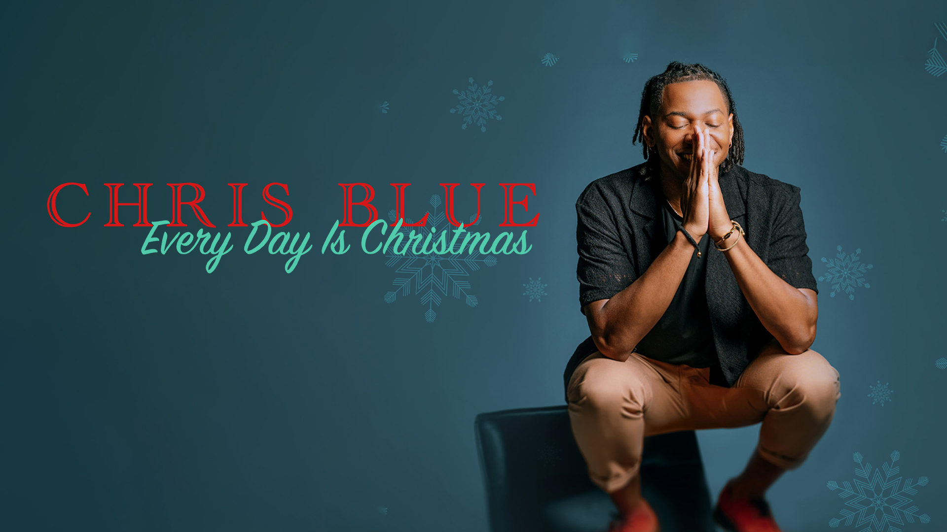 Chris Blue - Everyday is Christmas
