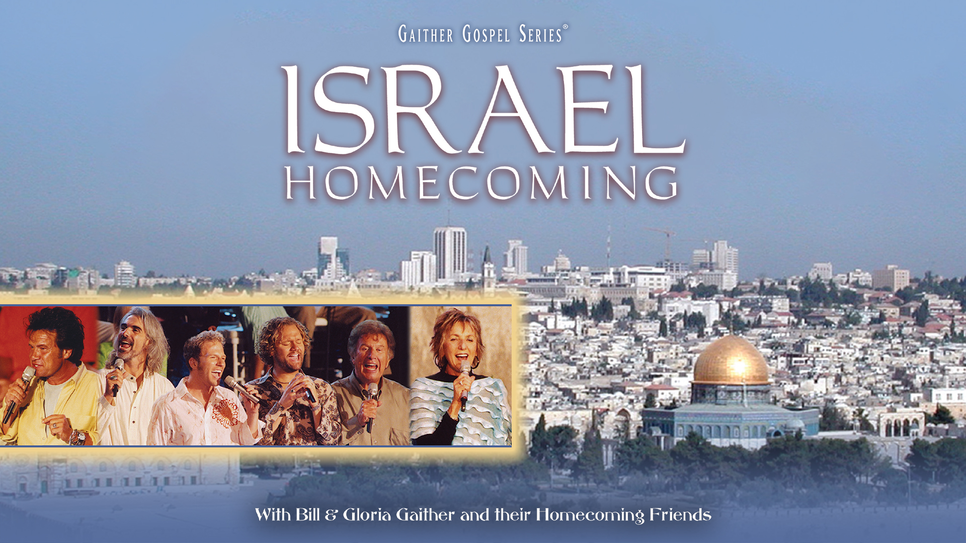 Israel Homecoming - GaitherTV+
