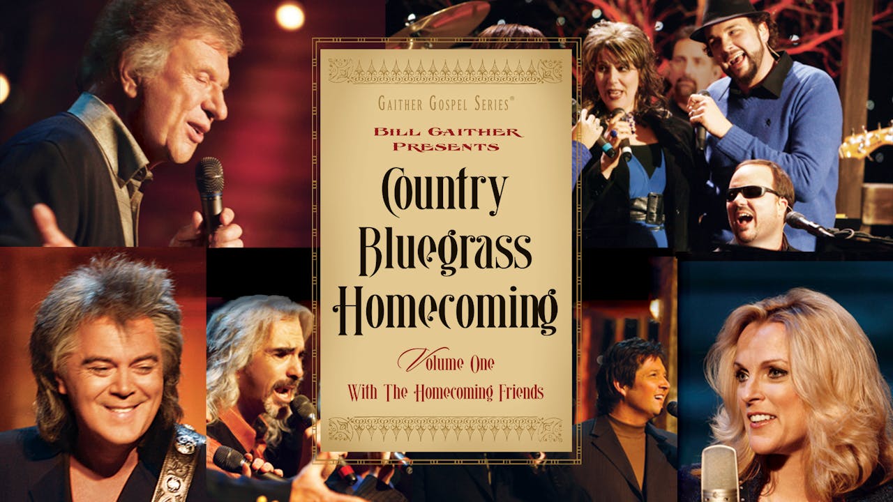 Country Bluegrass Homecoming Volume 1 Gaithertv