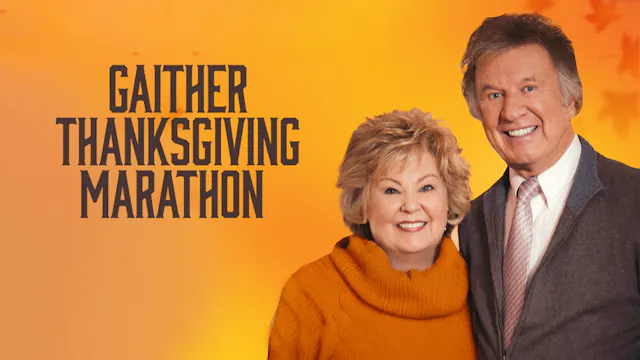 Gaither Thanksgiving Marathon 2025 - ...