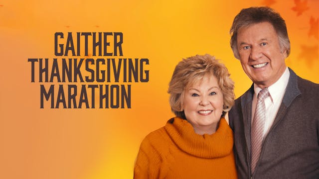 Gaither Thanksgiving Marathon 2025