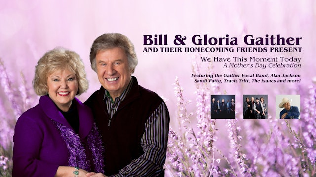 We Have This Moment Today: A Mother's Day Celebration