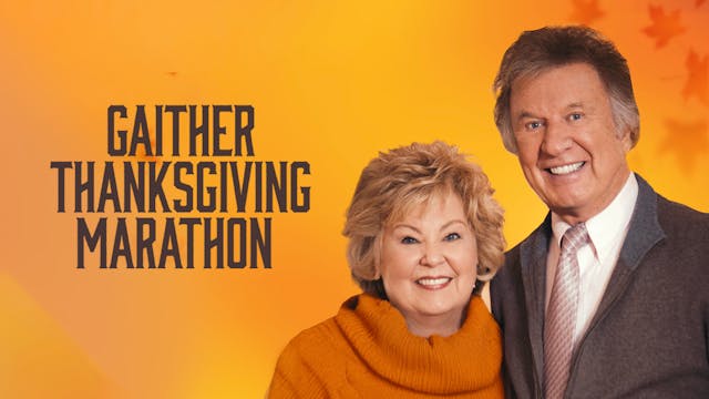 Gaither Thanksgiving Marathon 2025