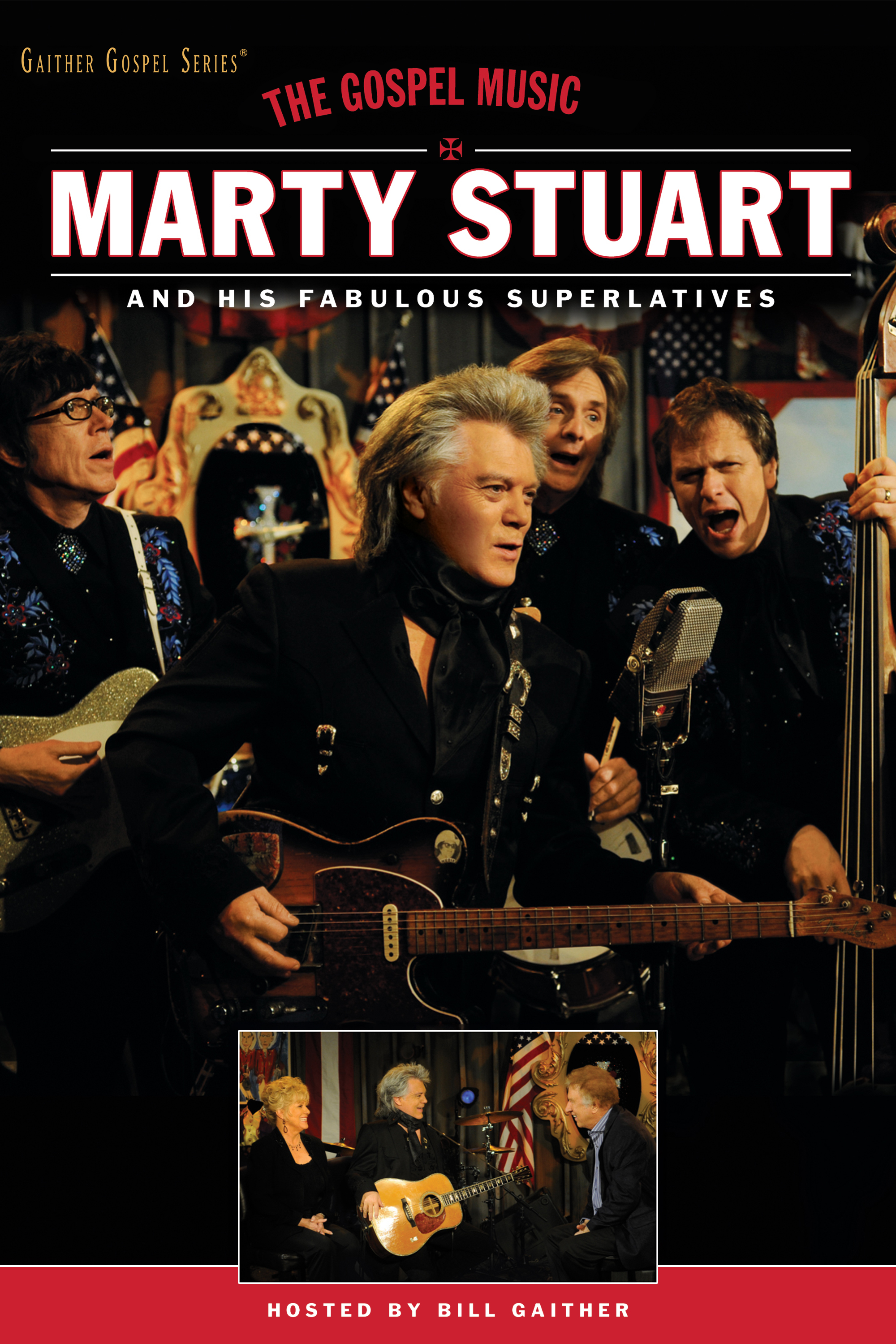 The Gospel Music Of Marty Stuart & His Fabulous Superlatives
