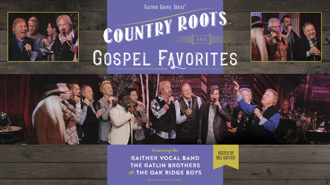 Country Roots and Gospel Favorites - GaitherTV+