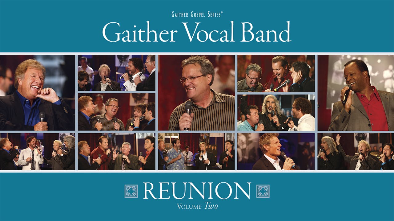 Gaither Vocal Band Reunion: Volume 2 - Gaither Vocal Band Reunion ...