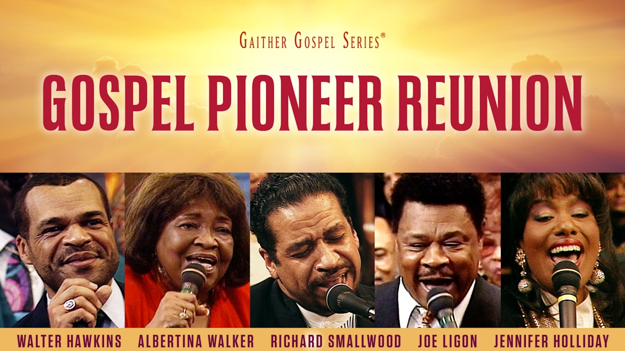 Gospel Pioneer Reunion GaitherTV+