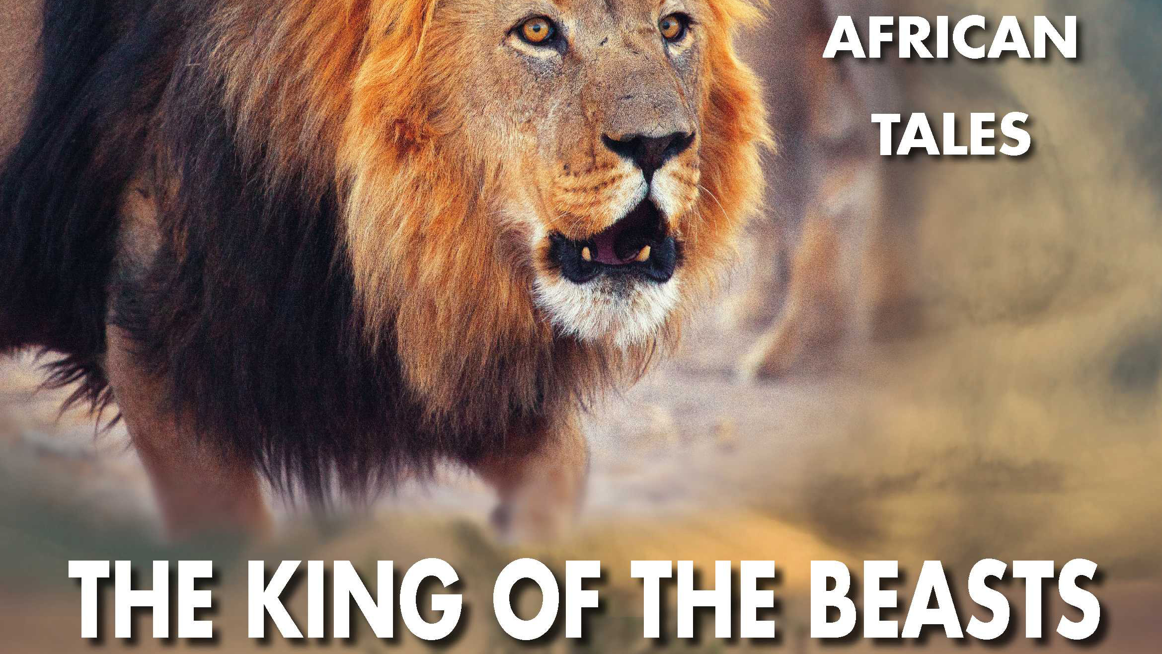 Lions: the King of the Beasts