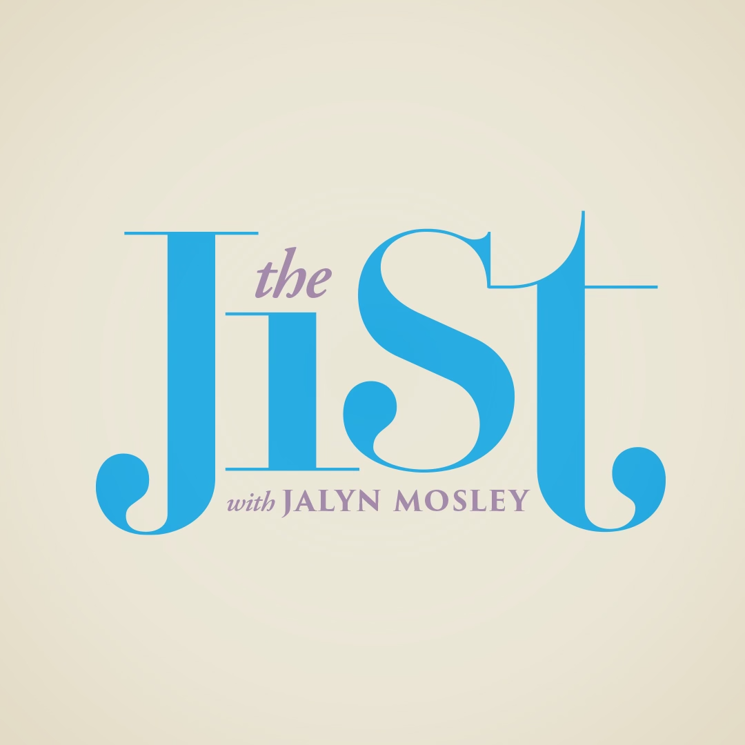 The Jist, with Jalyn Mosley