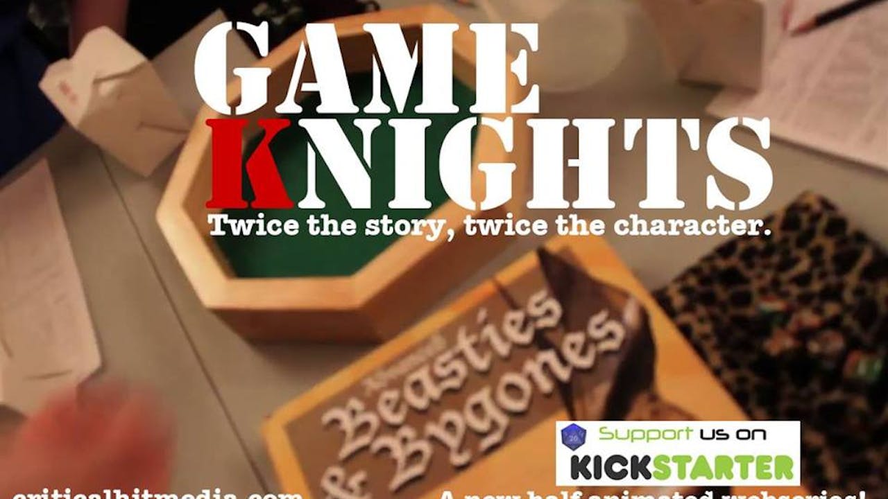 Game Knights Episode 1 - Don't Hate the Player, Hate the Gamemaster Part 1