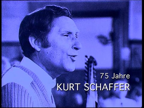 KURT SCHAFFER - 75 Jahre