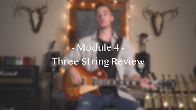 Module 4: Three String Review