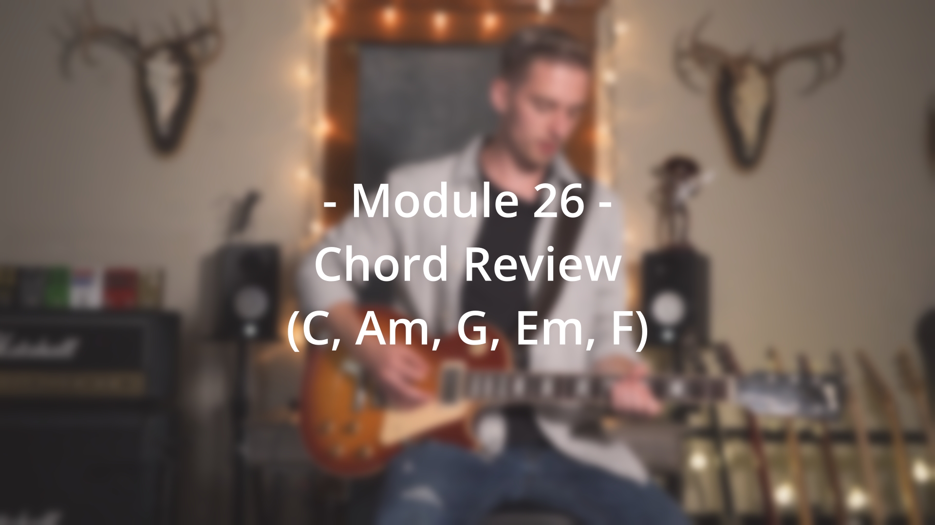 Module 26: Chord Review (C, Am, G, Em, F)