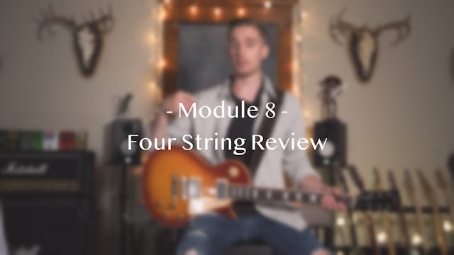 Module 8: Four String Review