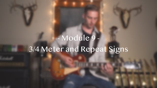 Module 9: 3/4 Meter and Repeat Signs