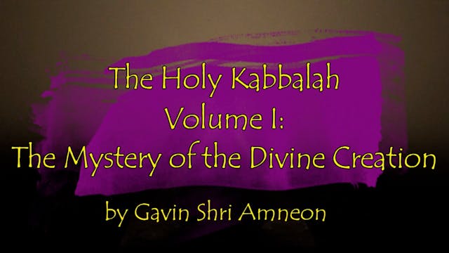 Kabbalah Volume I - The Divine Creation
