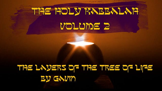 Kabbalah Volume 2 - The Layers of the...