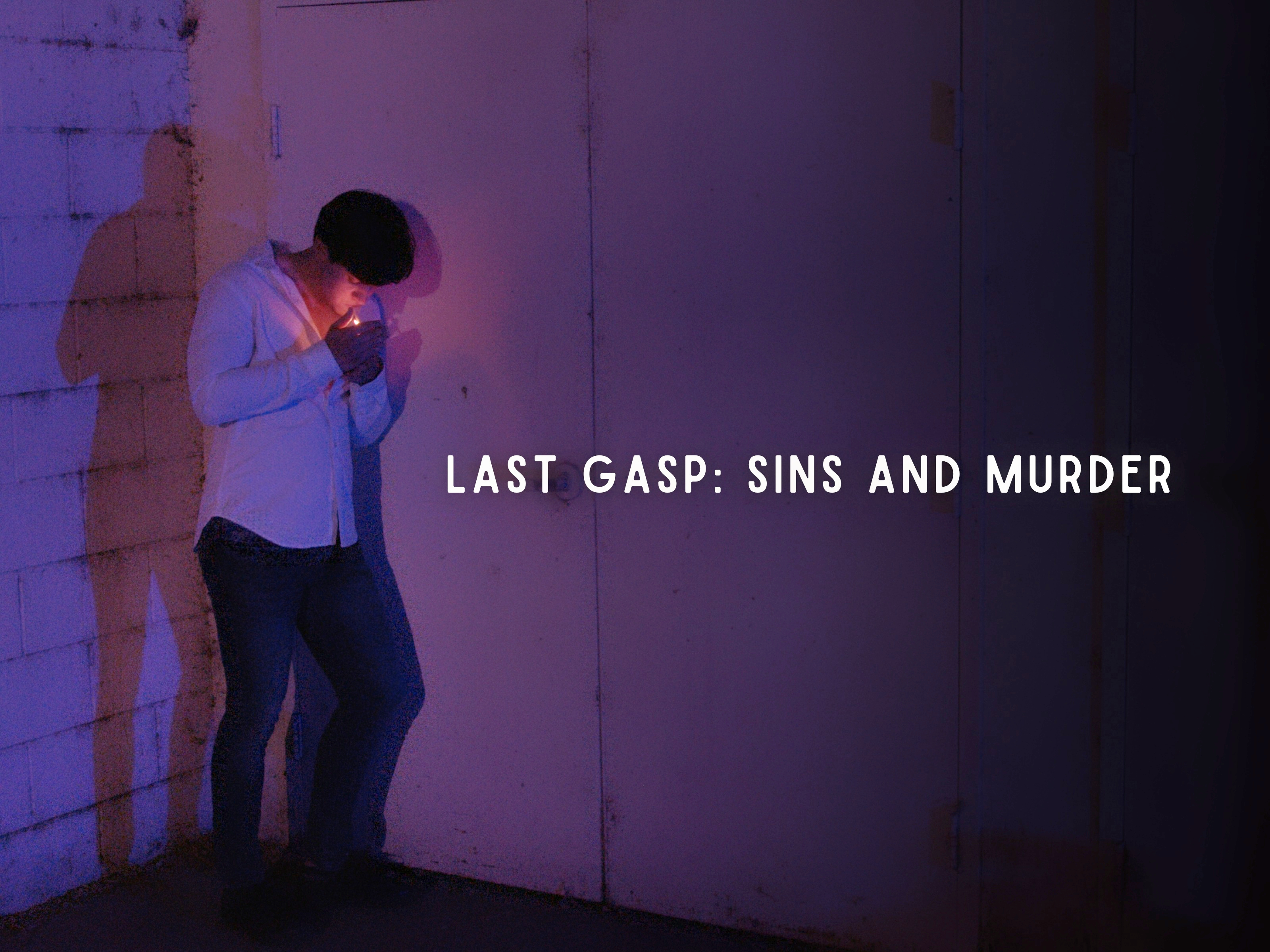 Last Gasp: Sins and Murder