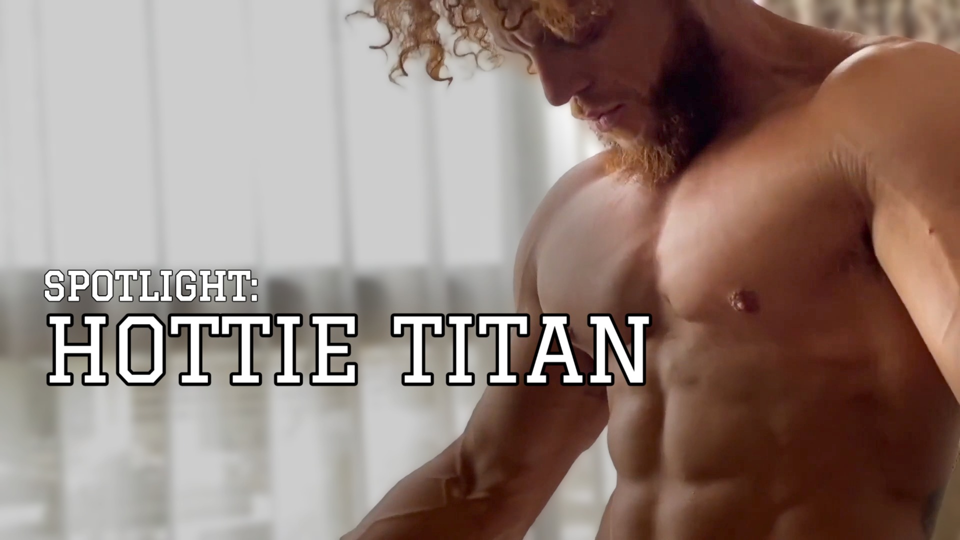 Hottie Spotlight: Titan