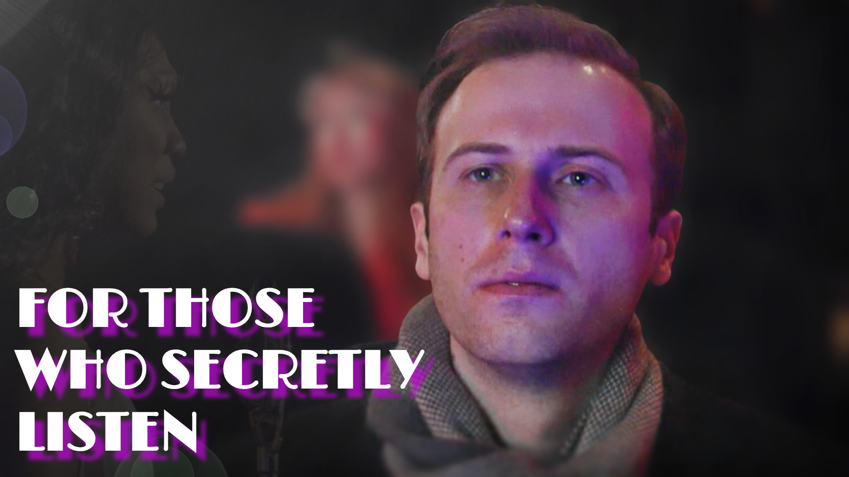 For Those Who Secretly Listen