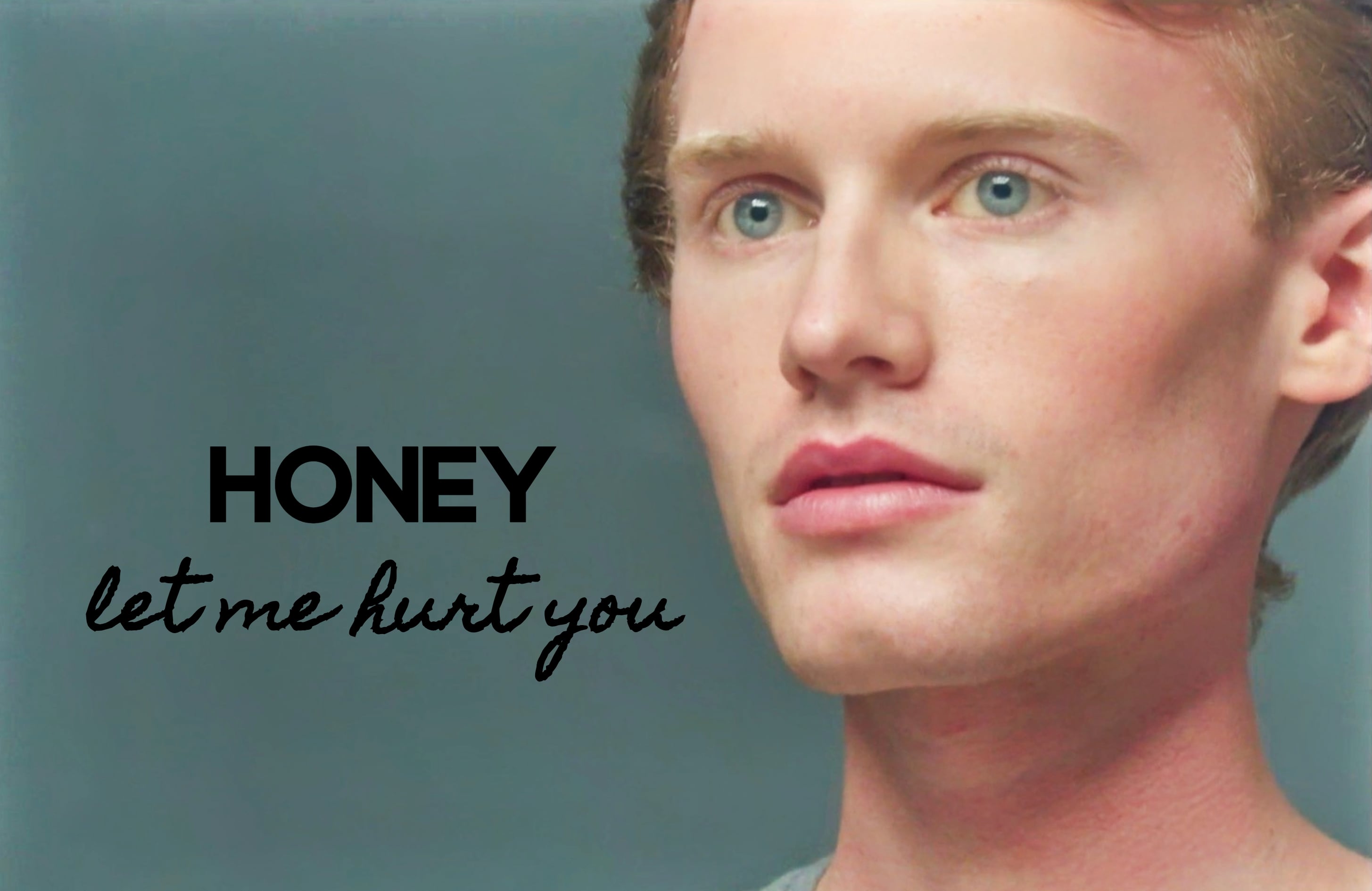 Honey, Let Me Hurt You