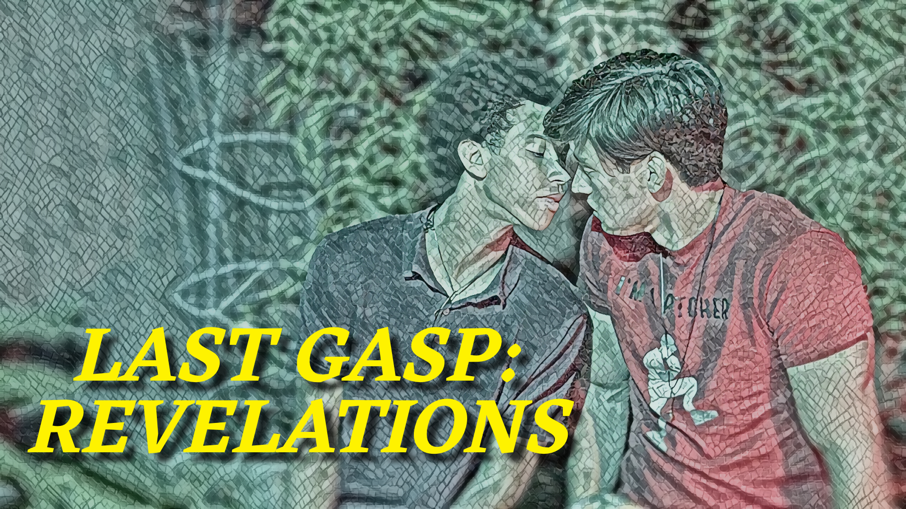 Last Gasp: Revelations