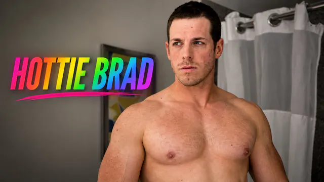 Hottie Brad: Part VIII