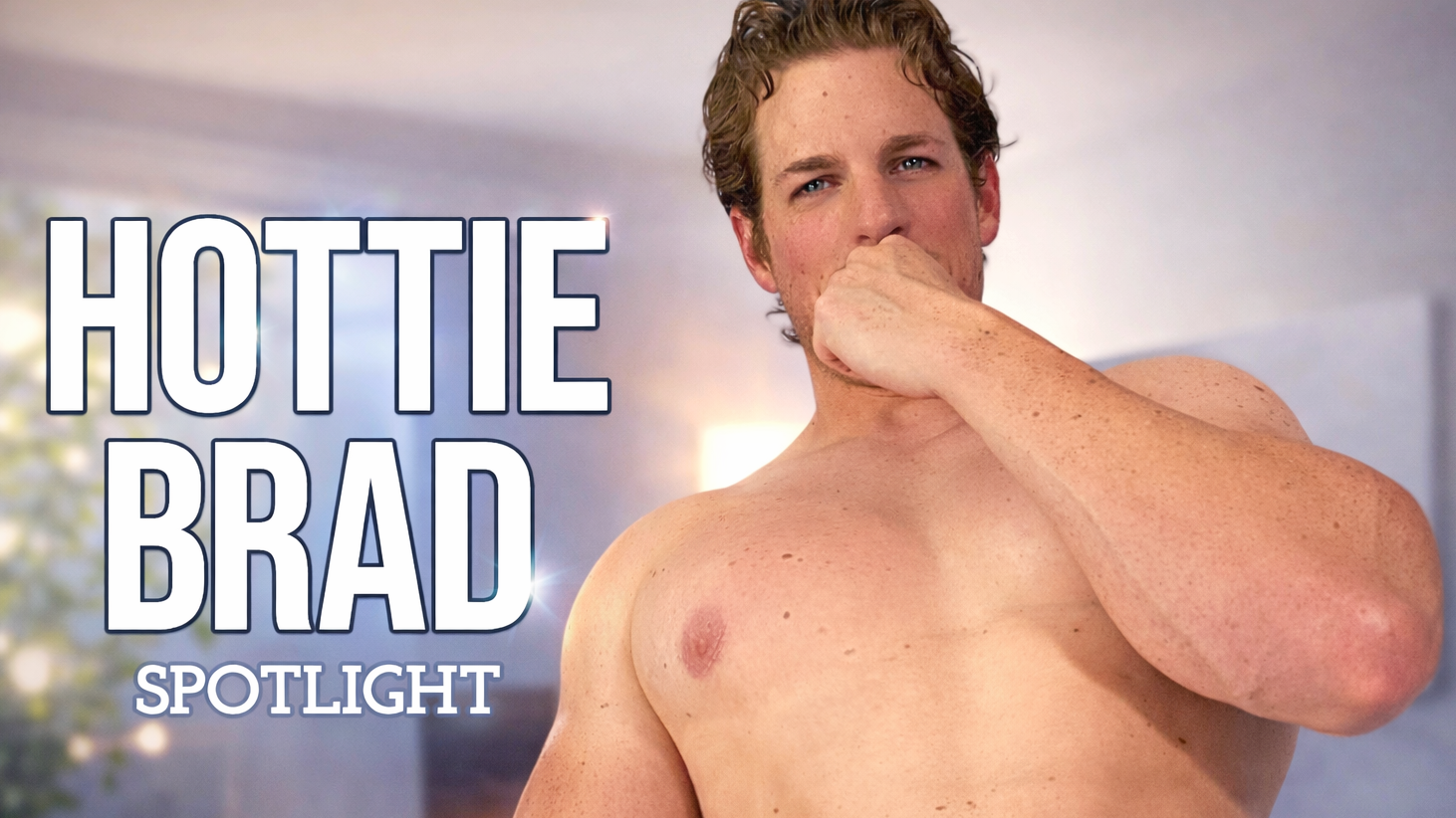 Hottie Spotlight: Brad