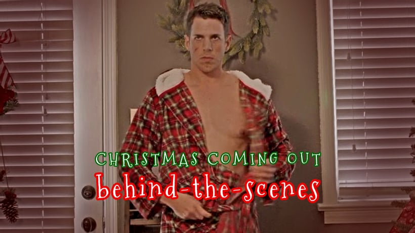 Christmas Coming Out: Behind-The-Scenes