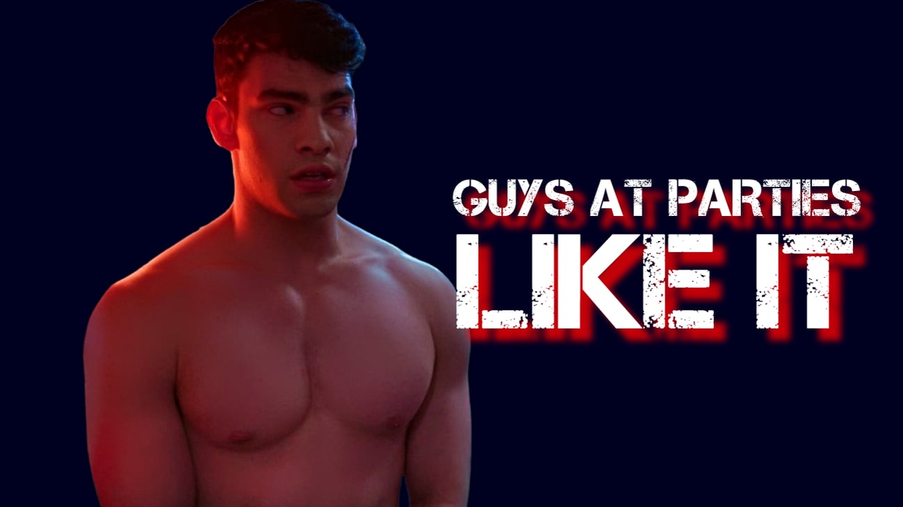 Guys At Parties Like It