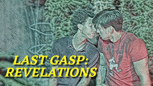 Last Gasp: Revelations