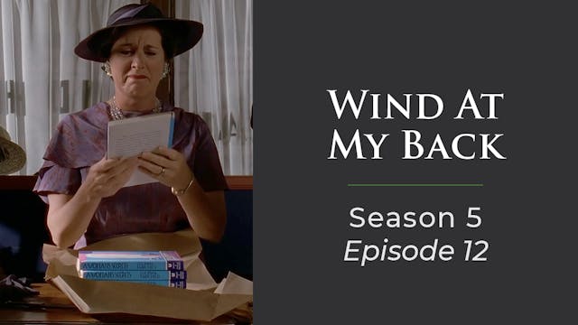 Wind At My Back Season 5, Episode 12: "Secrets and Lies"