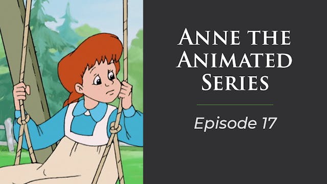 Anne The Animated Series, Episode 17 "A walk In His Shoes"
