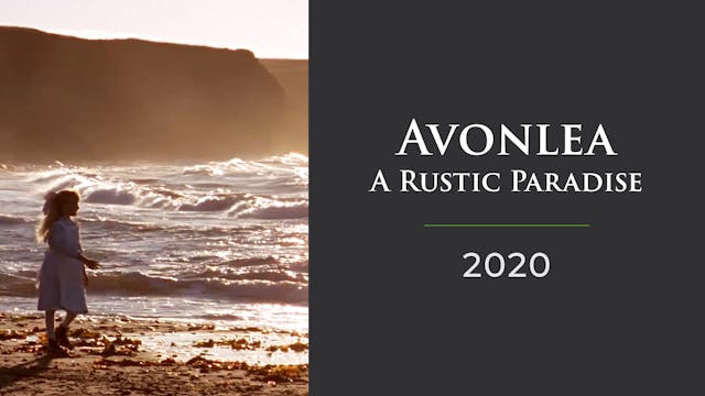 Documentary: Avonlea A Rustic Paradise
