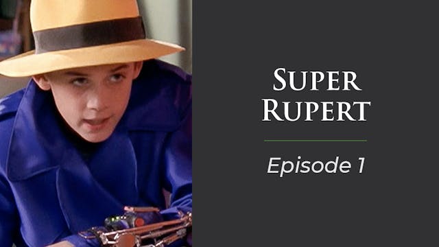 Super Rupert Episode 1 "Making the Grade"