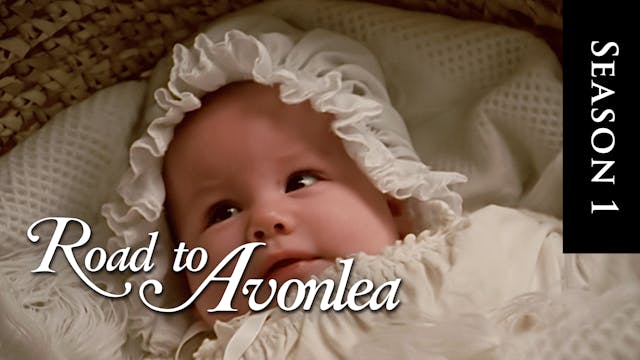 Avonlea: Season 1, Episode 8: "Malcolm and The Baby"