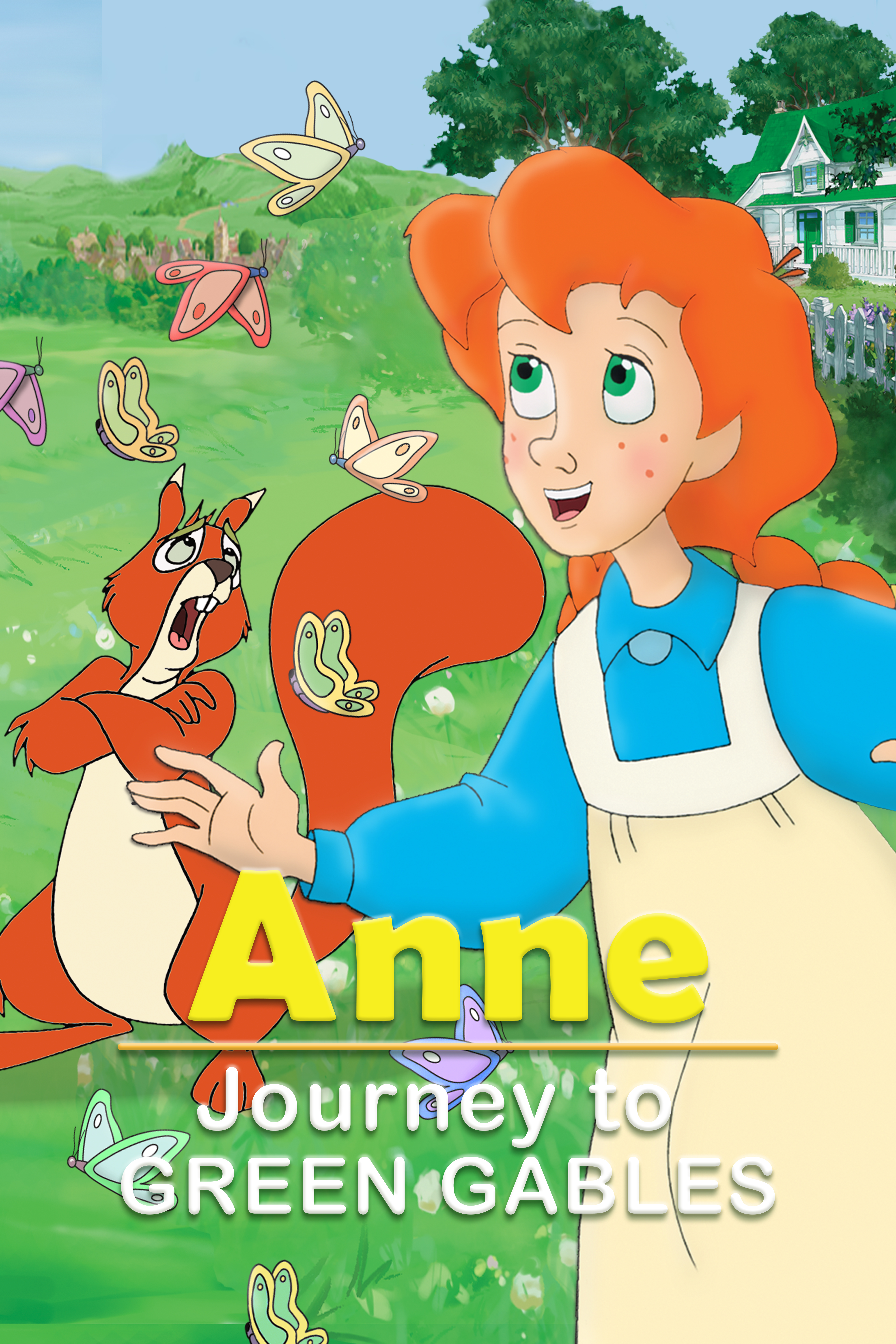Anne: Journey to Green Gables
