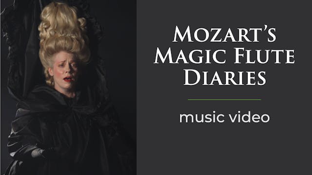 Mozart’s Magic Flute Diaries Music Video