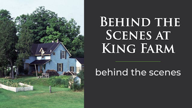  Behind the Scenes at King Farm