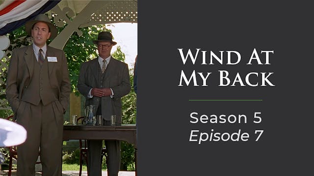 Wind At My Back Season 5, Episode 7: "For God And Country"