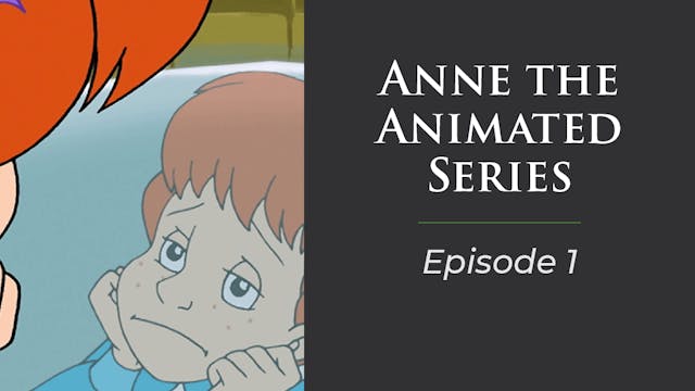 Anne The Animated Series, Episode 1 "...