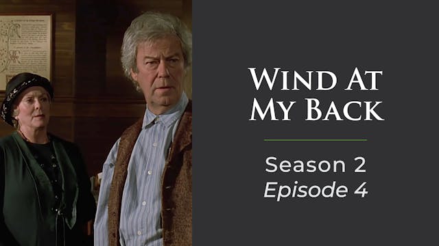 Wind At My Back Season 2, Episode 4: "Triple Trouble"