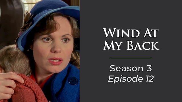 Wind At My Back Season 3, Episode 12: "A Mission For Honey"