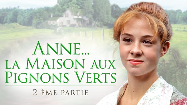 Anne... la Maison aux pignons verts- ...