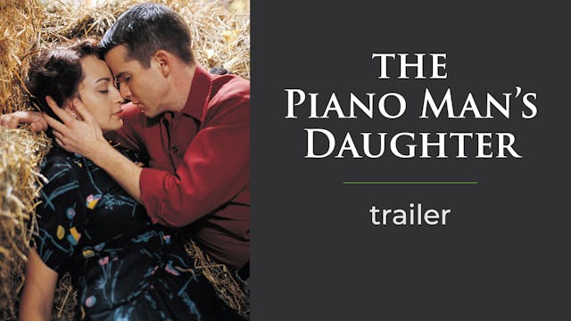 The Piano Man's Daughter Trailer