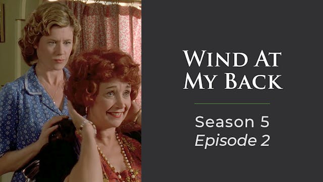 Wind At My Back Season 5, Episode 2: "Oh Happy Day"