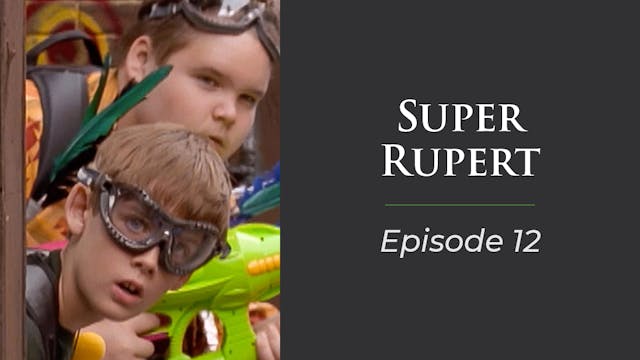 Super Rupert Episode 12 "Klepto Maniac"