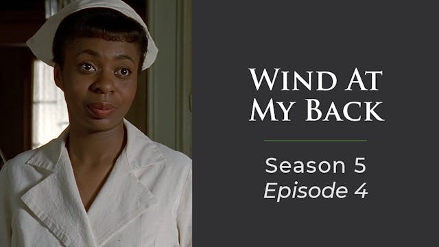 Wind At My Back Season 5, Episode 4: "New Girls In Town"