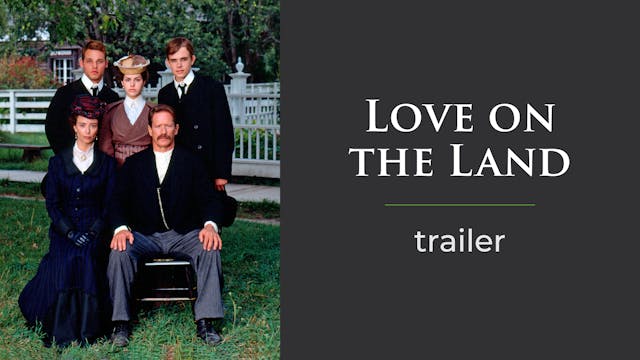 Love on The Land Trailer