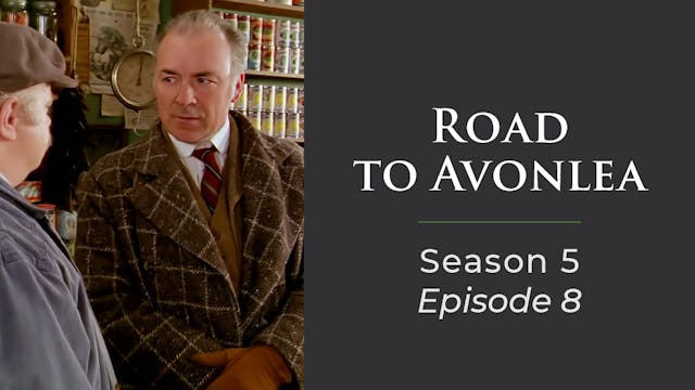 Avonlea: Season 5, Episode 8: "Someon...